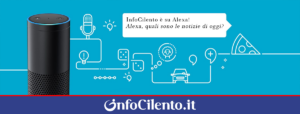 InfoCilento è anche su Alexa, l’assistente vocale di Amazon
