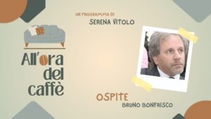 All'ora del caffè con Bruno Bonfrisco