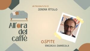 All'ora del caffè con il professore Vincenzo Sarnicola