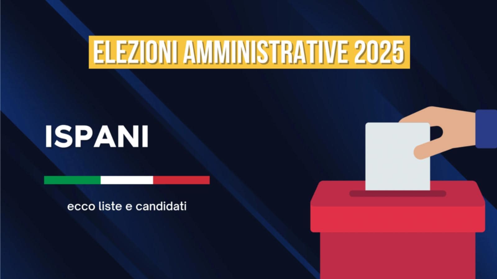 Elezioni 2025, liste e candidati Ispani